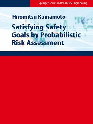 cover image of Satisfying Safety Goals by Probabilistic Risk Assessment